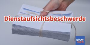 Bürgergeld: Dann ist eine Dienstaufsichtsbeschwerde ratsam