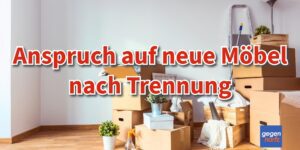 Bürgergeld: Anspruch auf neue Möbel vom Jobcenter nach Trennung
