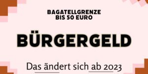 Bürgergeld: Bagatellgrenze bei Rückforderungen