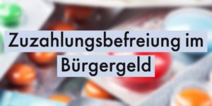 Bürgergeld und Medikamente: Welche Kosten werden erstattet?