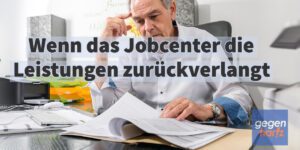 Wann Bürgergeld dem Jobcenter zurückgezahlt werden muss