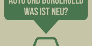 Neue Regeln beim Bürgergeld beim Besitz und Kauf eines Autos
