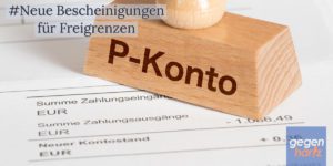 Pfändungsschutzkonto: Neue P-Konto Bescheinigung gültig seit dem 1. Juli 2023