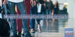 Bürgergeld: Ab 1. Juli wird der Kooperationsplan mit Sanktionen eingeführt