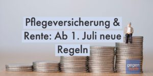Rente: Beitragserhöhung in der Pflegeversicherung treffen Rentner stärker