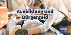 Ausbildung: Dann besteht ein Bürgergeld-Anspruch