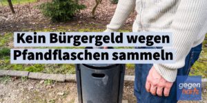 Jobcenter verweigert Bürgergeld-Zahlung wegen Pfandflaschen sammeln