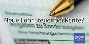 Rente: Wird die neue Lohnsteuer für Rentner eingeführt?