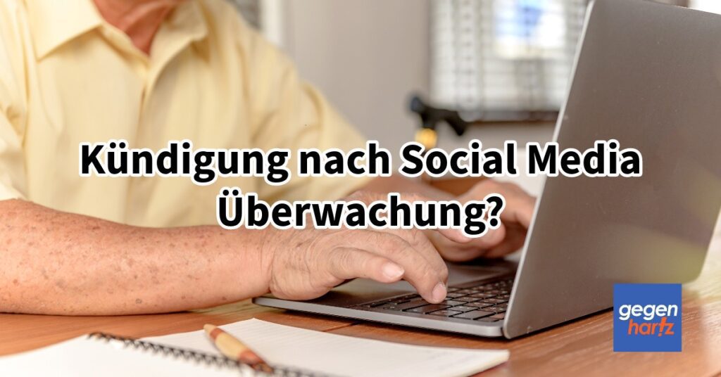 Arbeitnehmer wurden nach Social Media Überwachung gekündigt
