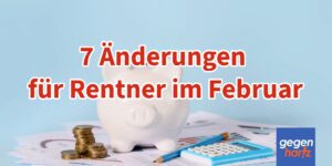 Rente: 7 wichtige Änderungen für Rentner im Februar 2024