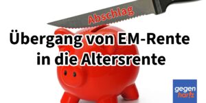 Rente mit oder ohne Abschläge nach der Erwerbsminderungsrente?