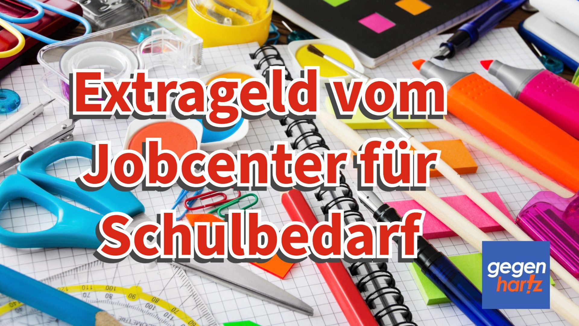 Bürgergeld Anspruch auf Extrageld für Schulbedarf vom Jobcenter 2024