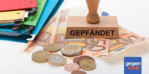 Pfändung auch von Bürgergeld: Geht das so einfach?