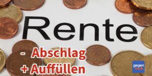 Rente: Den Rentenabschlag wieder auffüllen