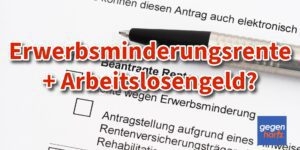 EM-Rente: Halbe Erwerbsminderungsrente und volles Arbeitslosengeld