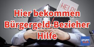 Wer hilft mir beim Bürgergeld? 5 Tipps, um Hilfe zu bekommen