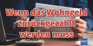 Das Wohngeld muss auch so zurückgezahlt werden