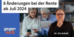 Rente: 8 wichtige Änderungen für Rentner ab Juli 2024