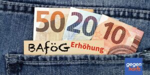 BAföG Erhöhung: Freibetrag, Grundbedarf und Wohnkostenpauschale werden erhöht