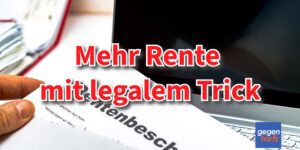 Maxi-Altersrente: Kennst Du den Trick für eine maximale Rente?