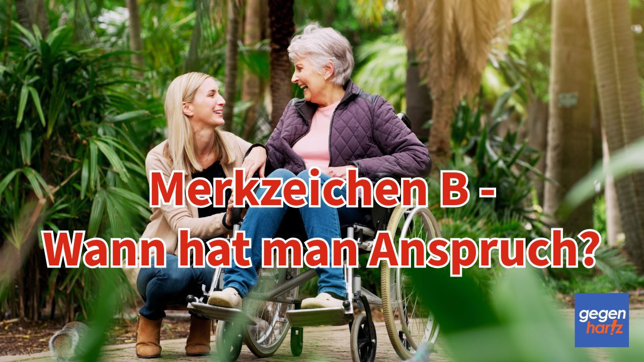 Schwerbehinderung: Wann hat man Anspruch auf Merkzeichen B?