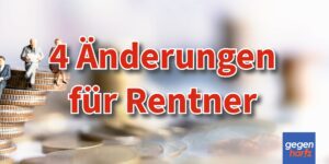 Bei Rente: 4 Änderungen für Rentner ab 2025