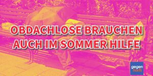 Hitzeschutz für Obdachlose: So kannst Du jetzt helfen!
