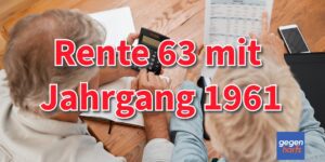 Jahrgang 1961: Früher in Rente mit 63 - Diese Rentenoptionen bestehen
