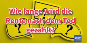 Rente: Wird die Rente 3 Monate nach dem Tod weitergezahlt?