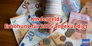 Kindergeld steigt- zusätzlich steigt der Kindersofortzuschlag
