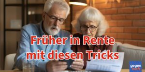 Früher in Rente geht noch mit diesem Trick