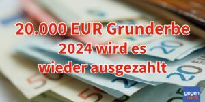 Grunderbe 2024: Verlosung von 20.000 Euro als Startkapital