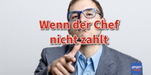 Was tun, wenn der Arbeitgeber kein Gehalt zahlt - Arbeitsrecht