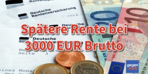 So hoch ist die Rente bei einem Bruttogehalt von 3000 Euro