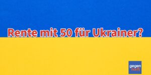 Rente ab 50 für Ukrainer? 3 häufige Aussagen zur Altersrente in Deutschland