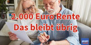 Soviel bleibt von 2.000 Euro Rente nach Abzügen jetzt noch übrig