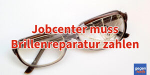 Bürgergeld: Jobcenter muss Reparatur der Brille zahlen - Urteil