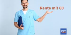 Rente mit 60 ohne Abschläge im Schichtdienst?