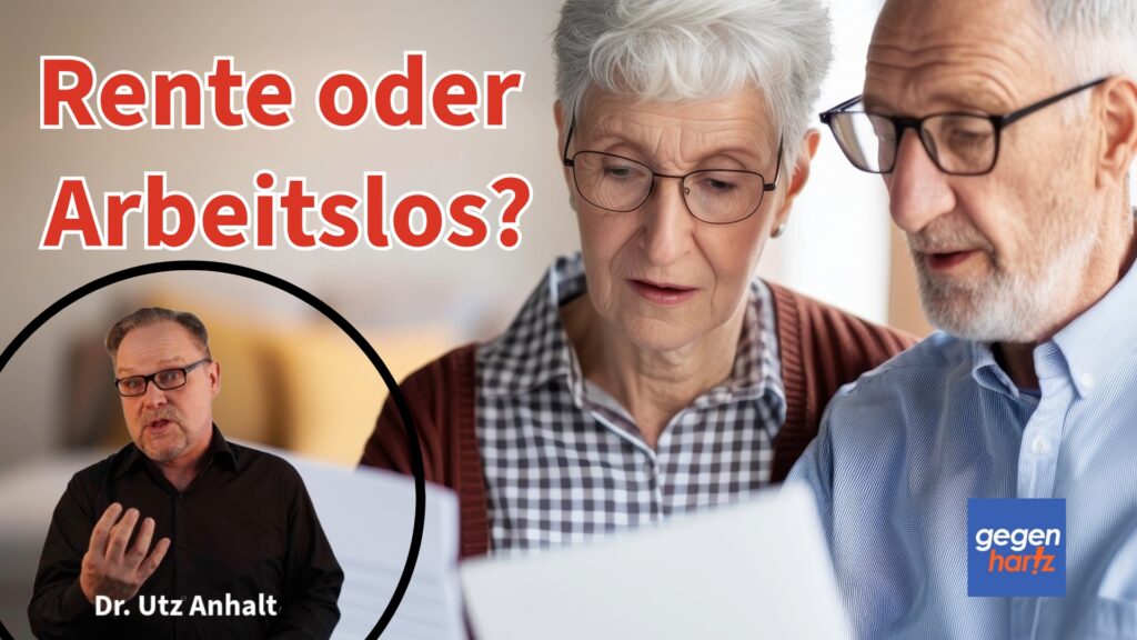 Rente oder Arbeitslosengeld. Erklärt von Dr. Utz Anhalt