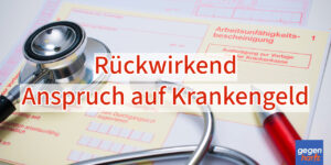 Rückwirkend Anspruch auf Krankengeld - Urteil