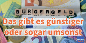 Bürgergeld-Empfänger: Das gibt es günstiger oder sogar umsonst