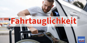 Führerschein bei Schwerbehinderung: Fahrtauglichkeit muss nachgewiesen werden