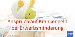 Rente: Kein Anspruch auf Krankengeld bei Erwerbsminderung - Mit dieser Ausnahme