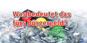 Neuwahlen: Was bedeutet das jetzt für das Bürgergeld?