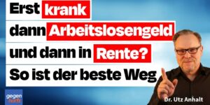 Zuerst krank, dann arbeitslos und dann in Rente gehen - So kann es funktionieren