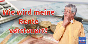 Rente versteuern: Dieser Jahrgang muss besonders viel zahlen