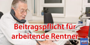 Rente: Wann entfällt die Beitragspflicht für arbeitende Rentner?