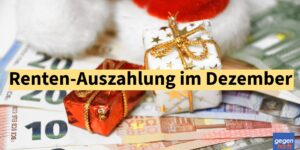 Auszahlung der Rente im Dezember 2024: Unterschiedliche Termine