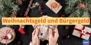 Anspruch auf Weihnachtsgeld auch bei Bürgergeld - aber