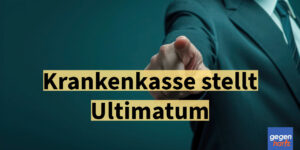 Krankenkasse stellt Ultimatum - Sonst kein Krankengeld